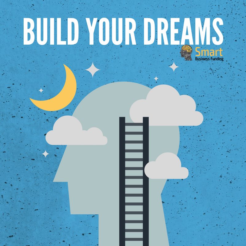 Build Your Dreams | Smart Business Funding