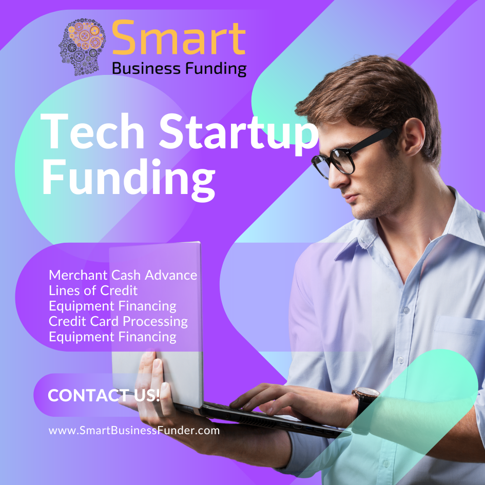 Funding for Tech Startups: A Path to Success with Smart Business Funder