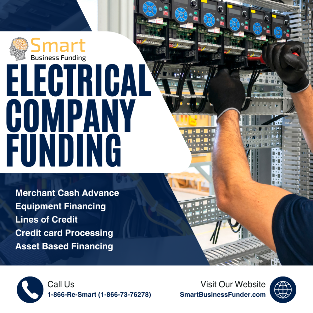 Funding for Electrical Company: How to Secure the Financial Support You Need with Smart Business Funding