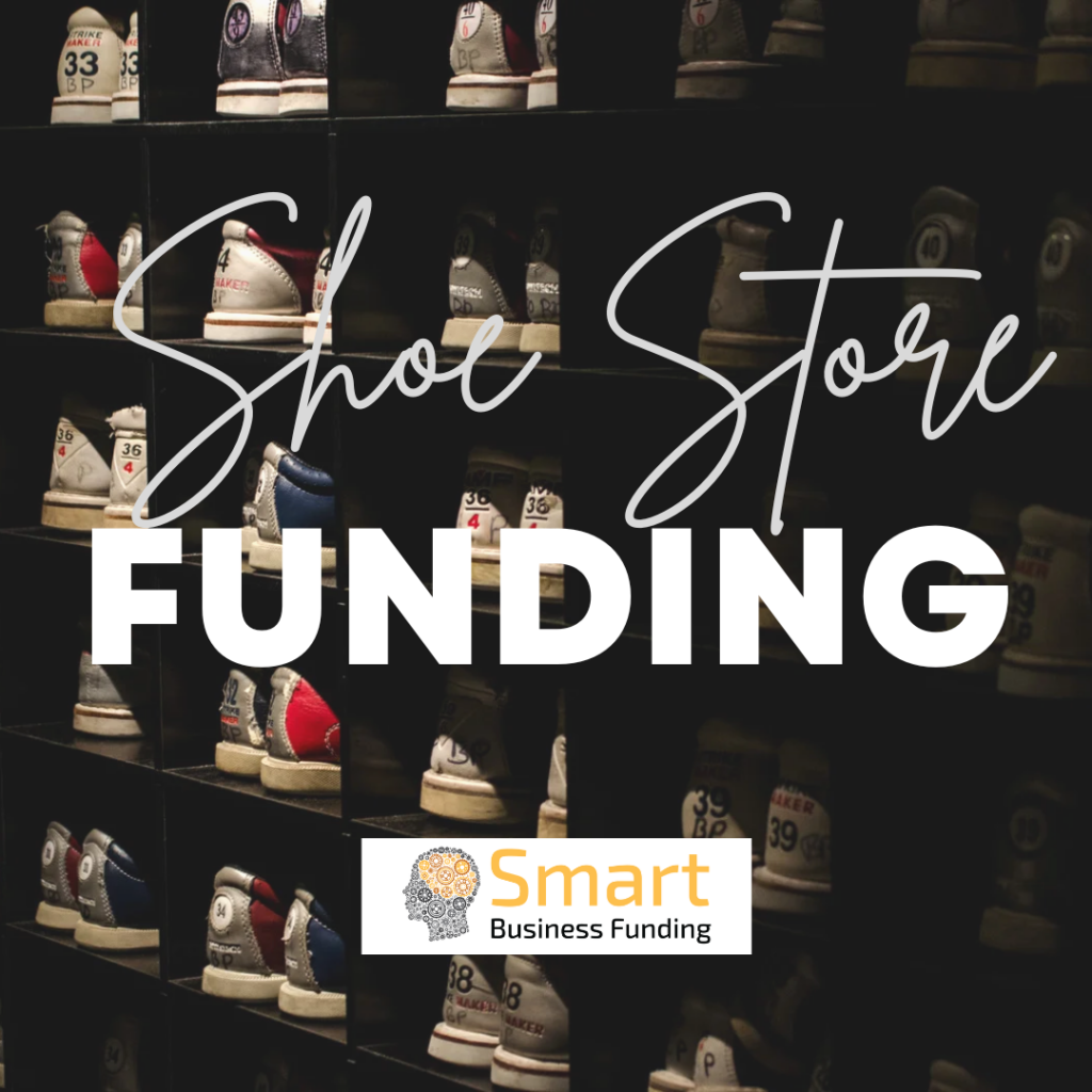 Fast and Easy Shoe Store Funding in 24hrs with Smart Business Funding