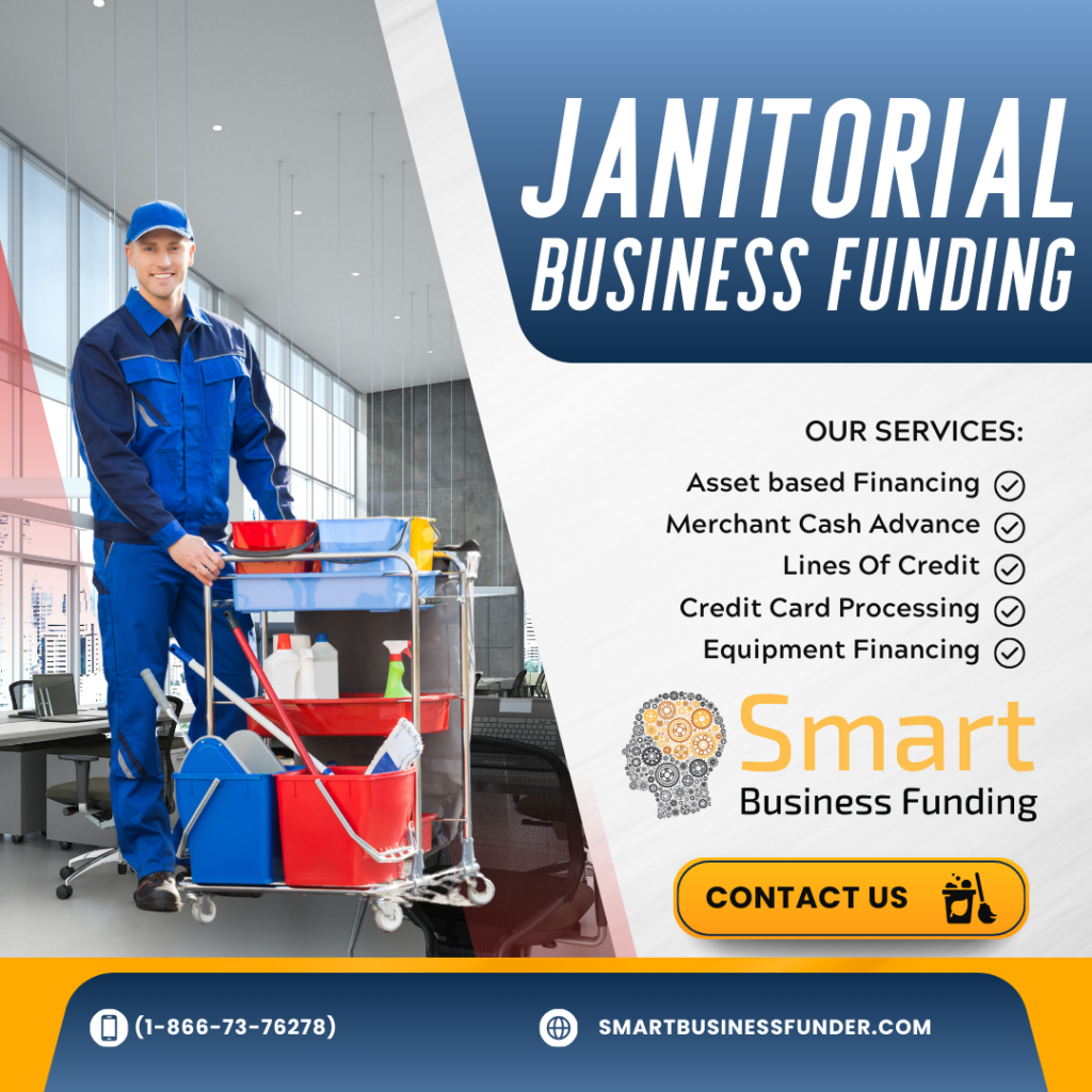 Fast and Hassle-Free Janitorial Services Business Funding in 24 Hours with Smart Business Funding