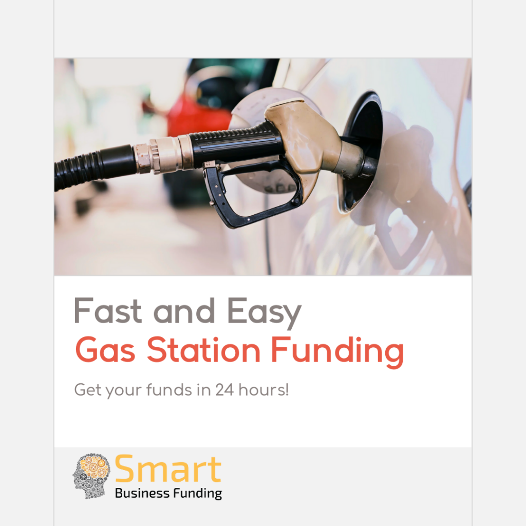 Fast and Easy Gas Station Funding in 24 Hours with Smart Business Funding