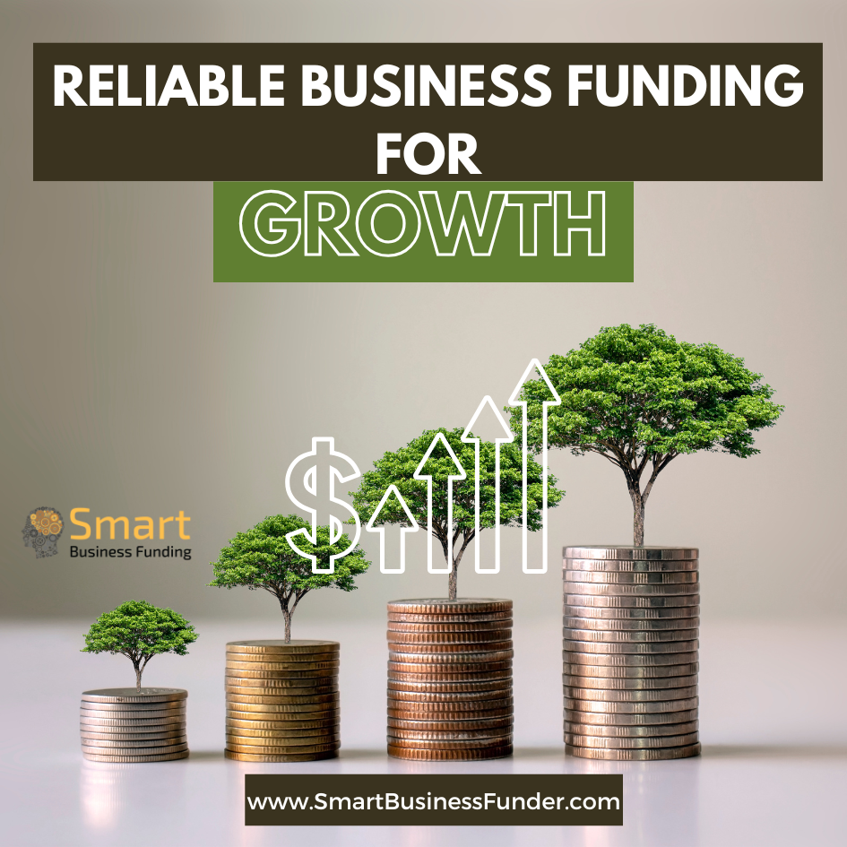 Reliable Business Funding for Growth: A Guide for Small and Medium Businesses With Smart Business Funding