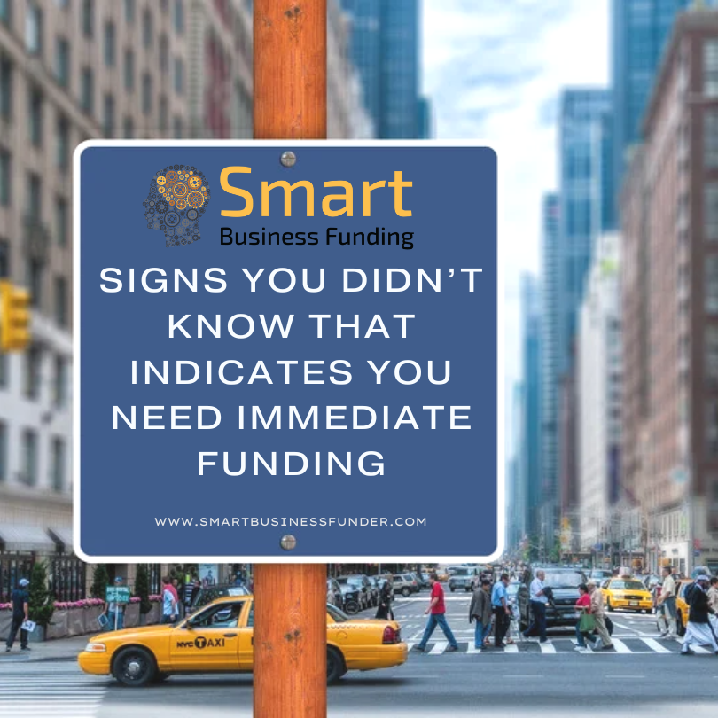 Signs You Didn't Know That You Need Immediate Funding