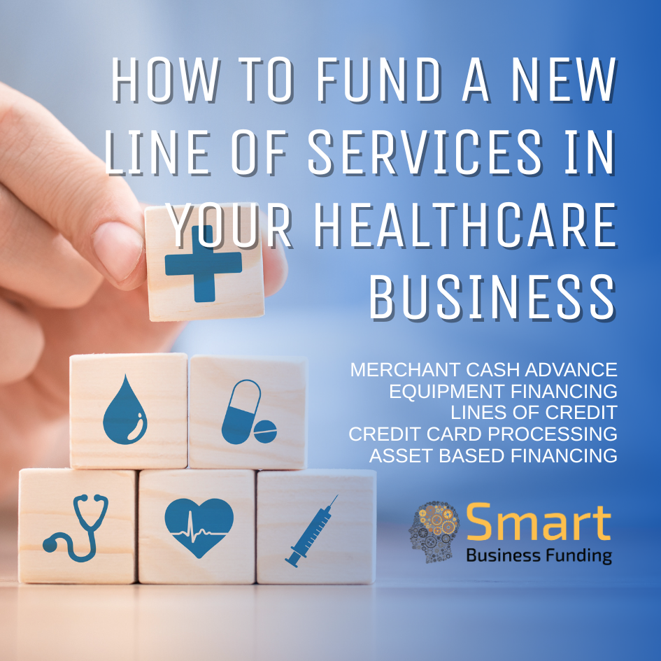 Fund Your Healthcare Business with Smart Business Funding