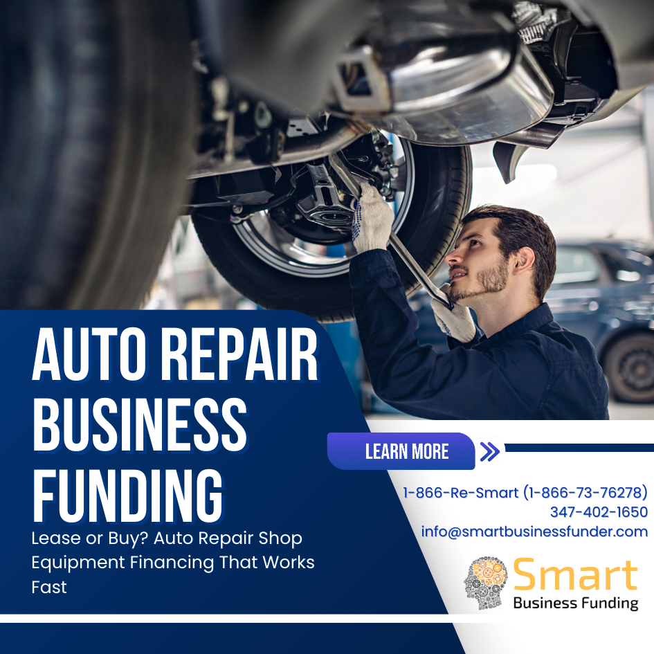 Auto Repair Shop Equipment Financing That Works Fast with Smart Business Funding