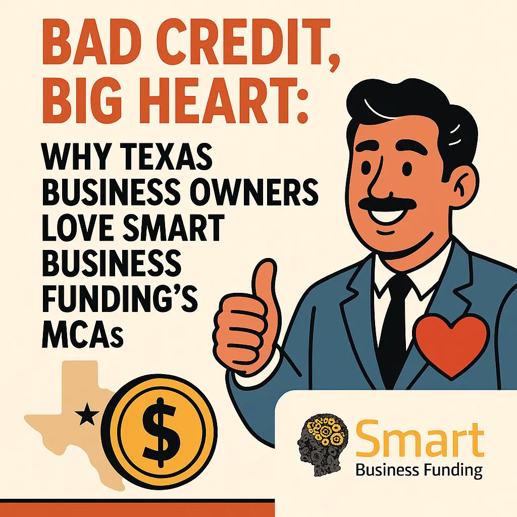Why Texas Business Owners Love Smart Business Funding’s MCAs