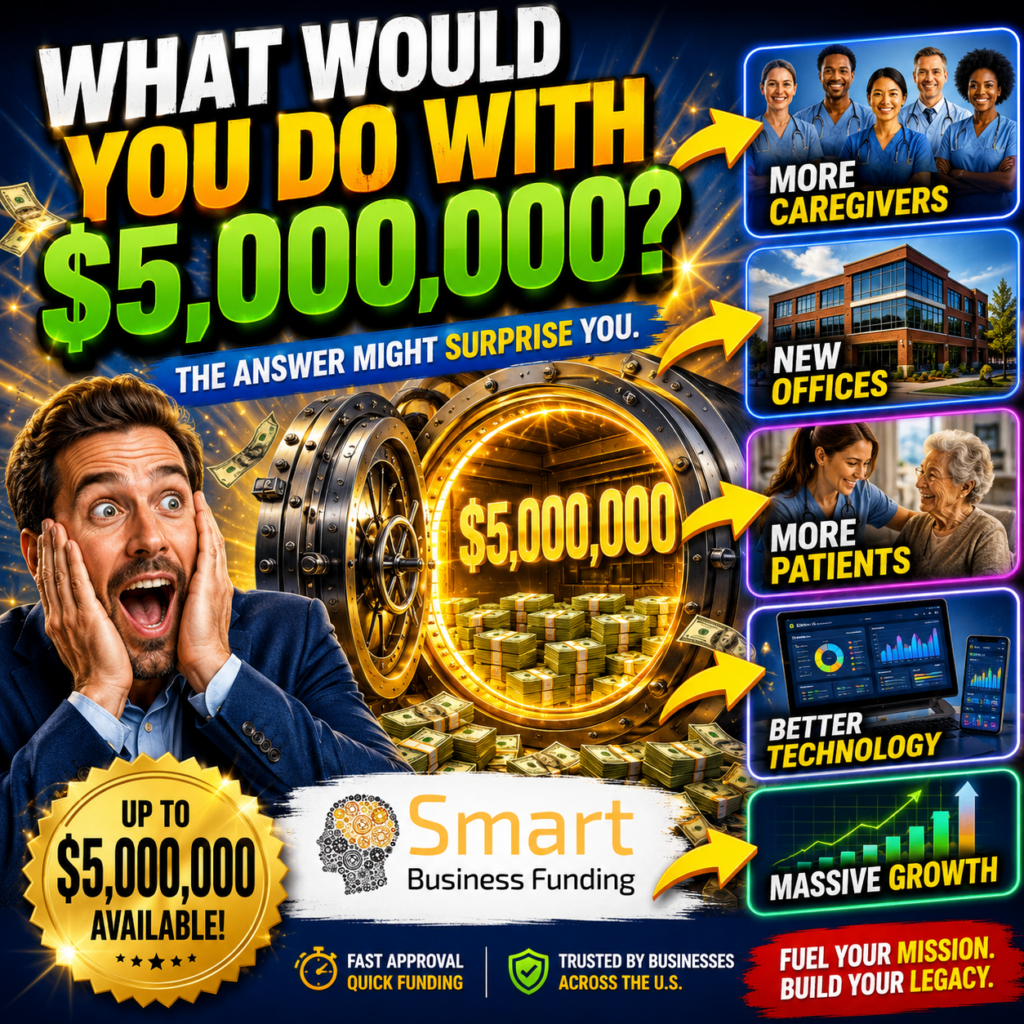What Would You Do With $5,000,000 for Your Home Healthcare Agency?